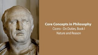 Cicero, On Duties, book 1 | On Nature and Reason | Philosophy Core Concepts