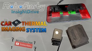 Robofinity Insight Drive X1 Car AI Thermal Imaging System For Everyone.