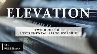Elevation | Two Hours of Worship Piano