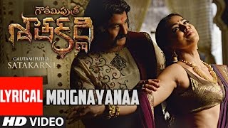 Mrignayanaa Full song Lyrical  || Gautamiputra Satakarni || Nandamuri Balakrishna, Shriya Saran