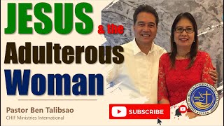 BEN TALIBSAO - " Jesus and the Adulterous Woman " - CHIF Ministries International