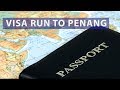 Thailand Visa Run to Penang, Malaysia | Price | Review | Avitip