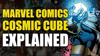 Marvel Comics: The Cosmic Cube Explained