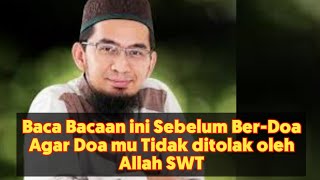 Ustaz Adi Hidayat, Lc., M.A. -  Awali Doa mu Dengan Bacaan ini Agar Doamu di Terima Oleh Allah SWT