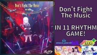 Don't Fight The Music  IN 11 RHYTHM GAME!