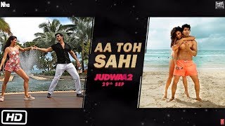 Aa Toh Sahi Song | Judwaa 2 | Meet Bros | Neha Kakkar | Lyrics video