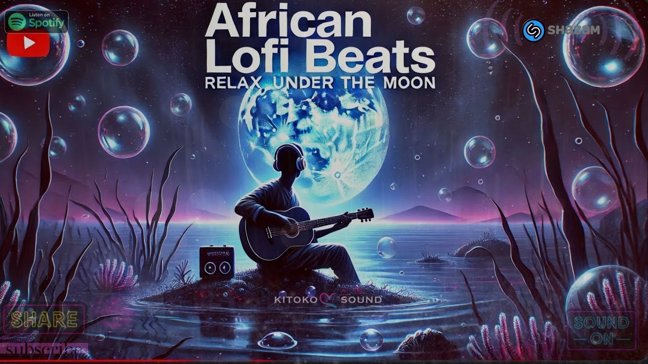 рџњљafrican Lofi Chill Afrobeats To Study Relax Work Youtube Music