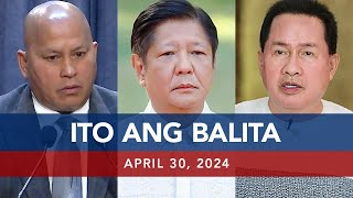 UNTV: Ito Ang Balita | April 30, 2024