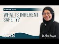 Inherent Safety: What is Inherent Safety?