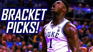 2019 MARCH MADNESS BRACKET PREDICTIONS AND PICKS! WILL DUKE WIN IT ALL?