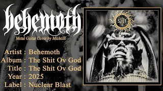 Behemoth - The Shit Ov God (Metal Guitar Cover) Full HD 4K