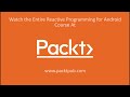 reactive programming for android the corse overview packtpub.com