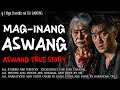 MAG-INANG ASWANG | Kwentong Aswang | True Story