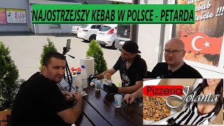 Najostrzejszy Kebab w Polsce. Kebab Petarda wraz z Czerwony Pingwin