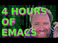 4 Hours of Emacs