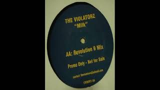 The Violatorz - Milk (Revolution 9 Mix)