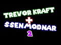 TK: Trevor Kraft + ṩṩἔᾗмὄḋᾗᾄʀ 2