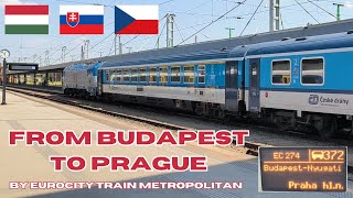 Eurocity Metropolitan train trip from BUDAPEST 🇭🇺 to PRAGUE 🇨🇿