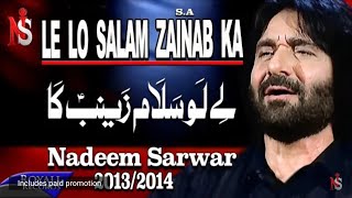 Lai Lo Salam Zainab Ka | Nadeem Sarwar | 2013-2014 | Arbaeen / Chehlum | Anjuman Sipah Ali Akbar