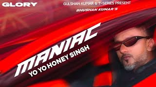 YO YO HONEY SINGH - MANIAC ( OFFICIAL VIDEO SONG ) | KAISI HAI TU | GLORY | NIMMIT BAJAJ