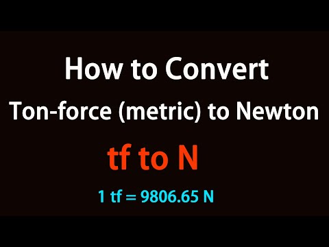 How do you convert tonnes to Newtons?