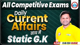 Daily Current Affairs | 13 June 2024 Current Affairs Today | Static GK | Current