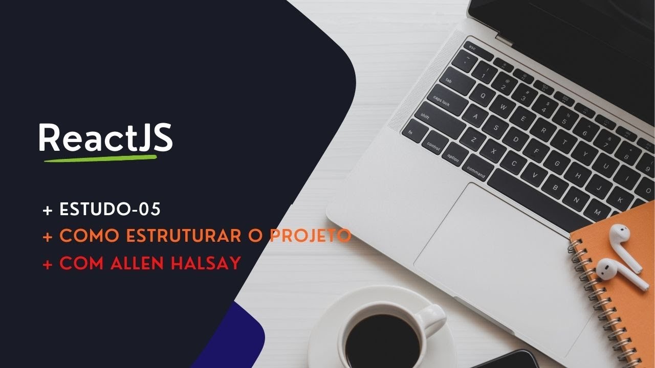 Estudo - 05 - Estrutura De Projetos No React - YouTube