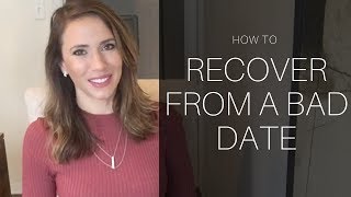 How To Recover From A Bad Date (LUMA –Luxury Matchmaking)