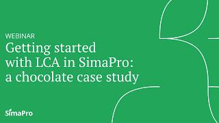 Webinar | Getting started with LCA in SimaPro: a chocolate case study