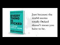 Everything is fucked By Mark Manson