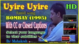 ▶Uyire Uyire - Bombay (1995) Tamil Song - HD with CC/Closed Captions (Select your language)