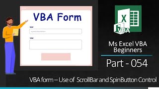 MsExcel VBA Beginners Part 054 VBA form - Use of ScrollBar and SpinButton Control
