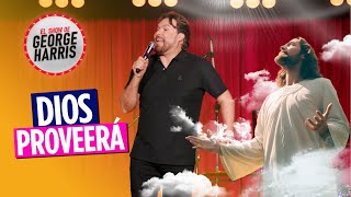 El Show de George Harris 13/05/24 (Parte 1/2) EL PENSAMIENTO DE “DIOS PROVEERÁ” 😇