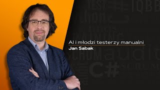 AI i młodzi testerzy manualni