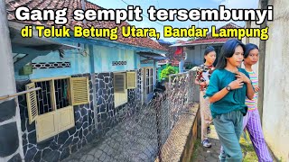 GANG-GANG BAGAIKAN LABIRIN!! | Berjalan dan Jelajahi gang di Teluk Betung Utara, Bandar Lampung🇮🇩