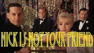 The Great Gatsby: Why Nick Is Not Your Friend