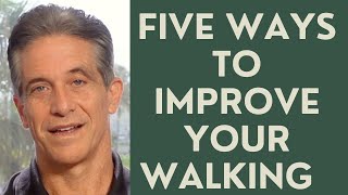 Seniors:  Five ways to Improve Walking (Lesson 3)