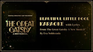 Beautiful Little Fool Karaoke w Lyrics - The Great Gatsby - A New Musical