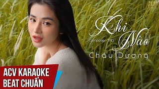 Karaoke | Khi Nào - Châu Dương | Beat Chuẩn