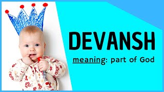 ✨ Devansh - Devansh Name Meaning – Devansh Name Status - Indian baby boy names - Hindu Baby Names