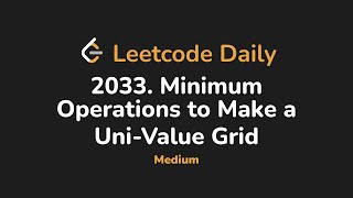 2033. Minimum Operations to Make a Uni-Value Grid | Leetcode Daily - Python
