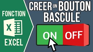 EXCEL - CRÉER UN BOUTON BASCULE AVEC LE CONTRÔLE ACTIVEX (Bouton avec 2 états : activé ou désactivé)