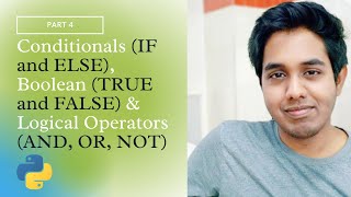 #4 Python Full Course for beginners 2021 | Conditionals , Logical Operators and Boolean Expressions