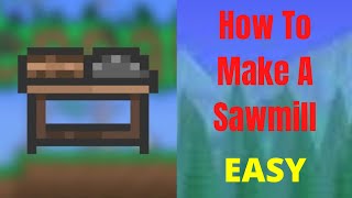 Terraria- How to make a Sawmill