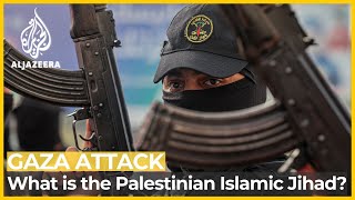 Gaza attack: What is the Palestinian Islamic Jihad?