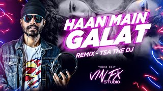 Haan Main Galat (TSA THE DJ Remix) |Valentines Day 2020| Love Aaj Kal | Arijit Singh, Kartik, Sara