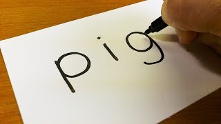 Very Easy ! How to turn words PIG into a Cartoon - Drawing doodle art on paper