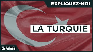 La Turquie, l'incontournable de la scène internationale | Expliquez-moi...