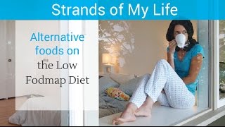 Alternative foods on a Low Fodmap Diet Plan