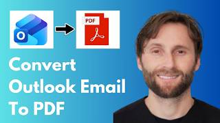 How to Convert Outlook Email into PDF [Full Guide 2026]